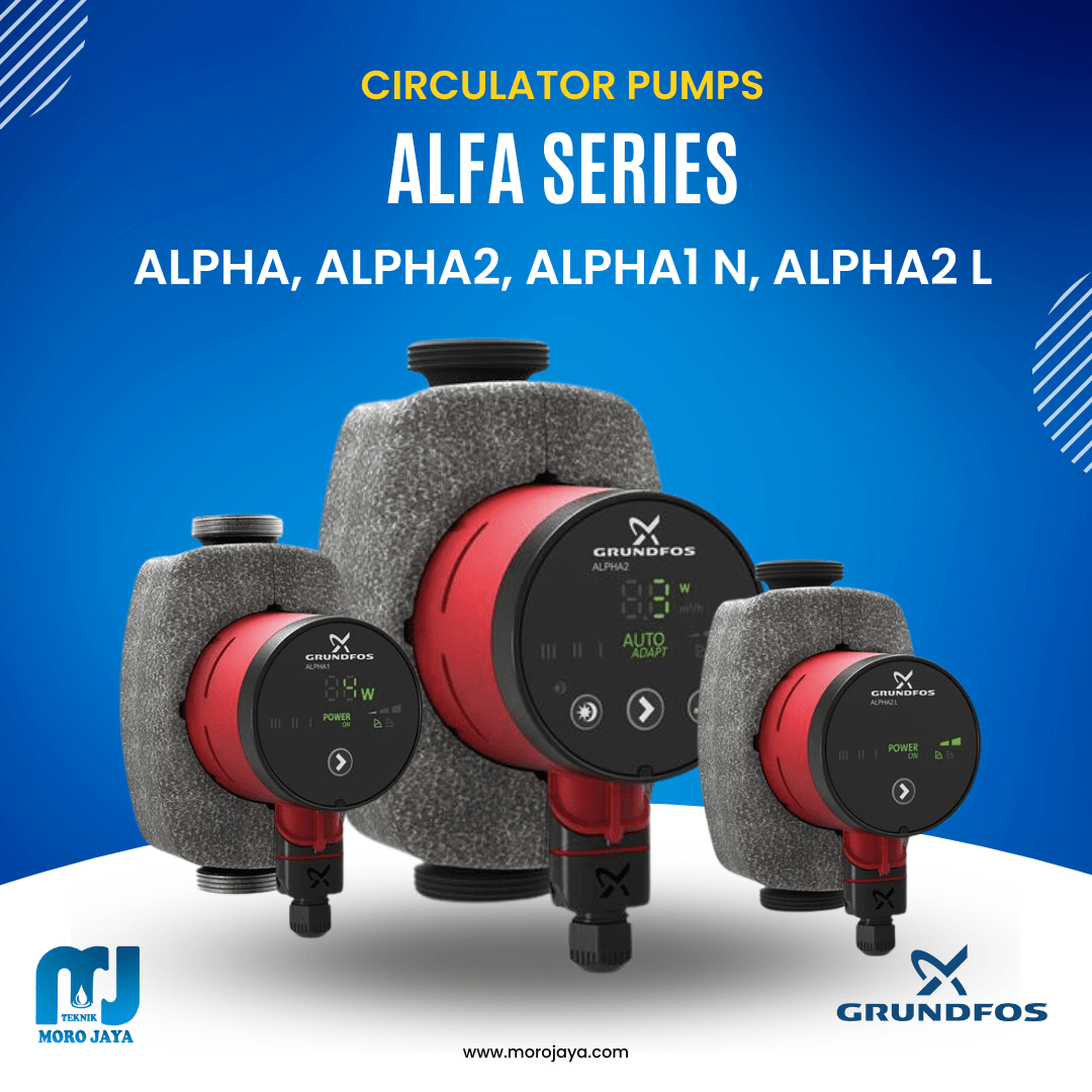 Grundfos ALFA Series Grundfos ALFA Series - jual pompa industri Jakarta, Moro Jaya Teknik
