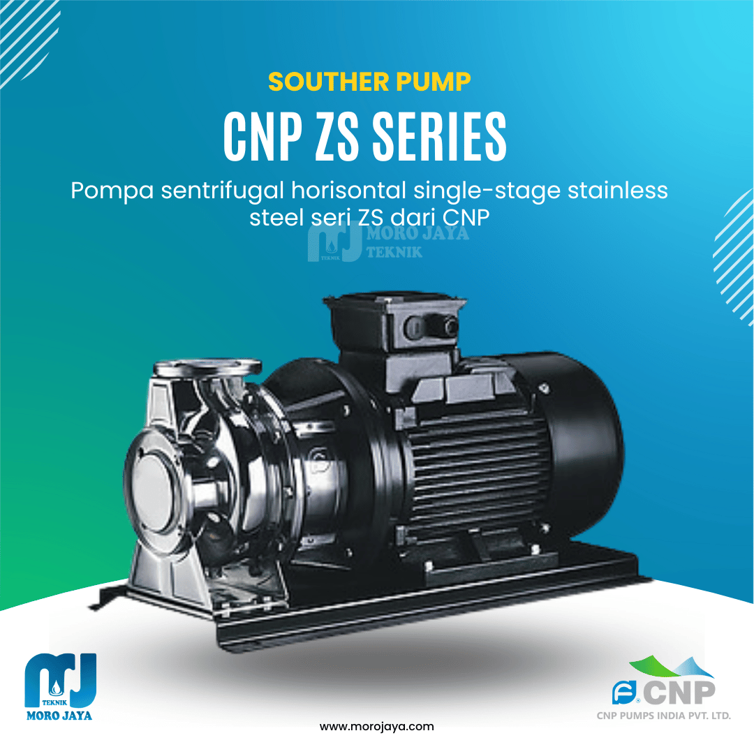 CNP ZS Series CNP ZS Series - jual pompa industri Jakarta, Moro Jaya Teknik