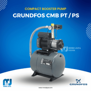 Grundfos CMB PT, PS - jual pompa industri Jakarta, Moro Jaya Teknik