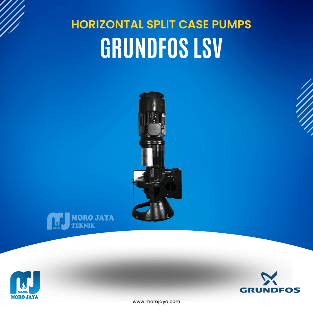 Grundfos LSV Grundfos LSV - jual pompa industri Jakarta, Moro Jaya Teknik