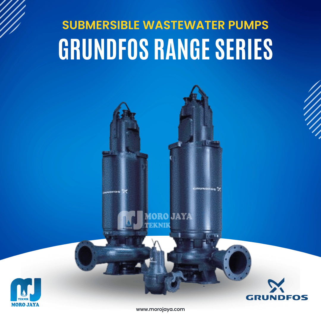 Grundfos Range Series Grundfos Range Series - jual pompa industri Jakarta, Moro Jaya Teknik
