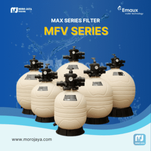 Emaux Filter MFV Series - jual pompa industri Jakarta, Moro Jaya Teknik