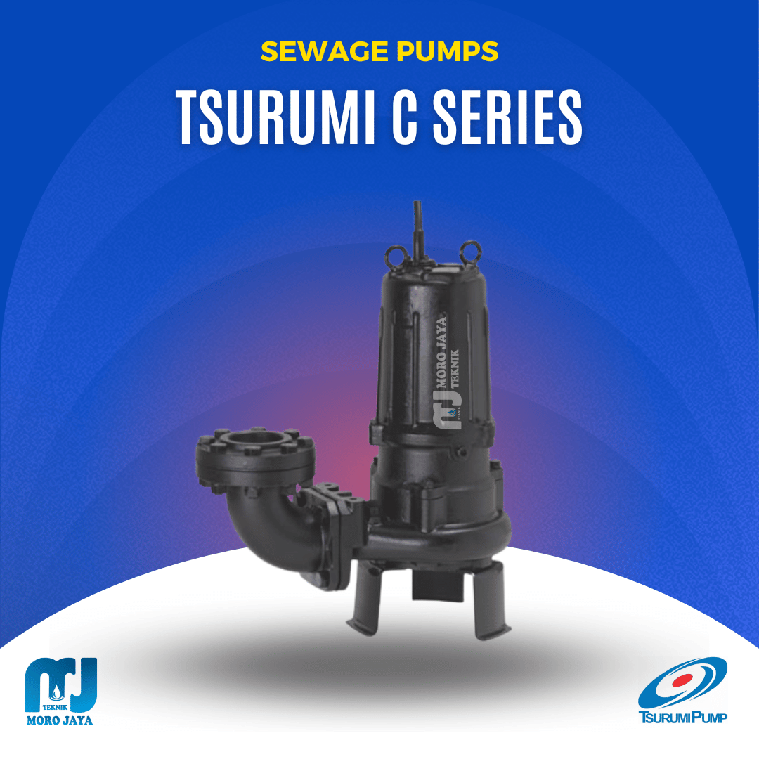 Tsurumi C Series Tsurumi C Series - jual pompa industri Jakarta, Moro Jaya Teknik