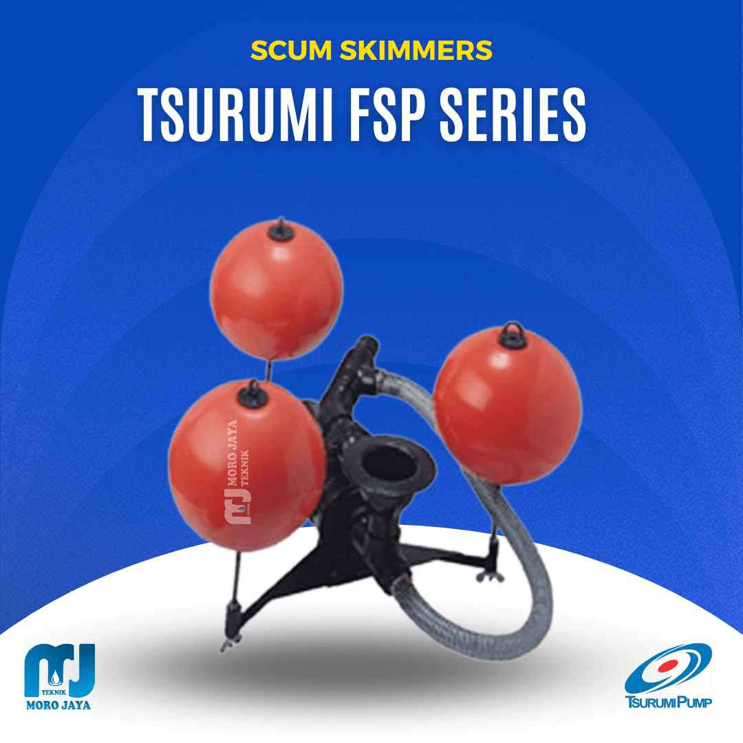 Tsurumi FSP Series Tsurumi FSP Series - jual pompa industri Jakarta, Moro Jaya Teknik