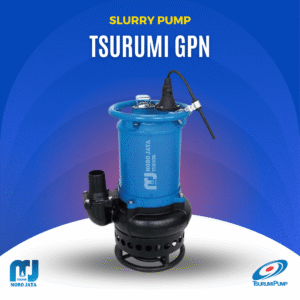 Tsurumi GPN Series - jual pompa industri Jakarta, Moro Jaya Teknik